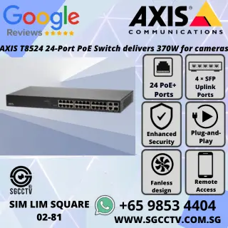 AXIS PoE Security Switch 24-Ports T8524 Power over Ethernet Plus Gigabit POE Switch CCTV Camera Switch Repair Security System Singapore